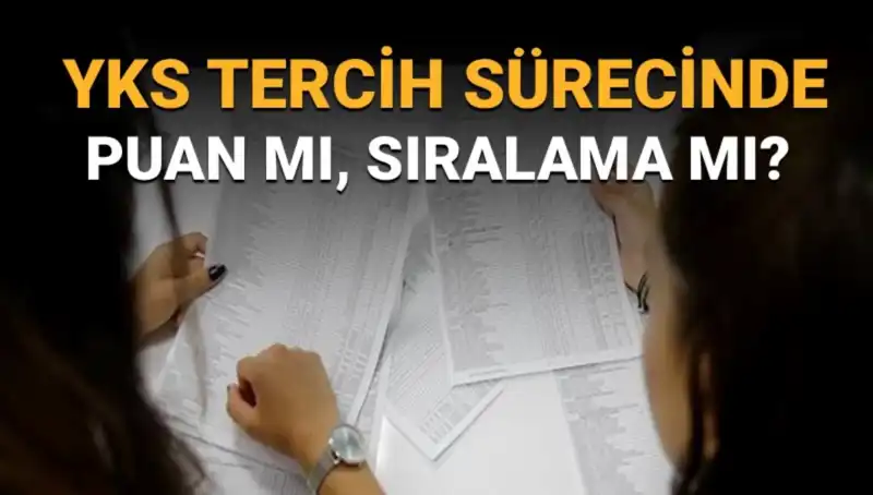 YKS Tercih Sürecinde Doğru Strateji: Puan mı, Sıralama mı?