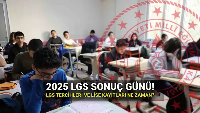 2025 LGS Sonuçları: Sorgulama Tarihi ve Kayıt Süreci Hakkında Bilmeniz Gerekenler