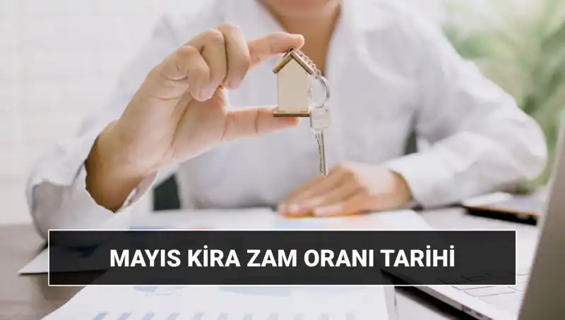 Mayıs 2025 İçin Kira Zam Oranı Açıklanıyor: Tüm Detaylar Burada!