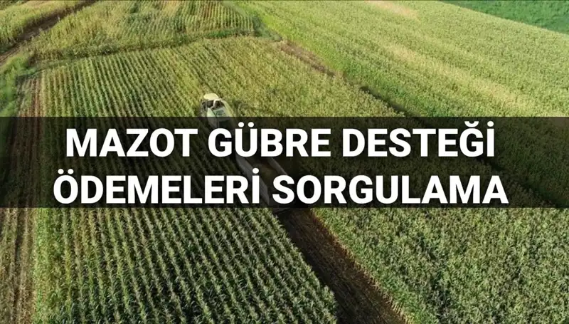 Mazot ve Gübre Desteği Ödemeleri: 2025 Martında Ne Zaman Yatacak?