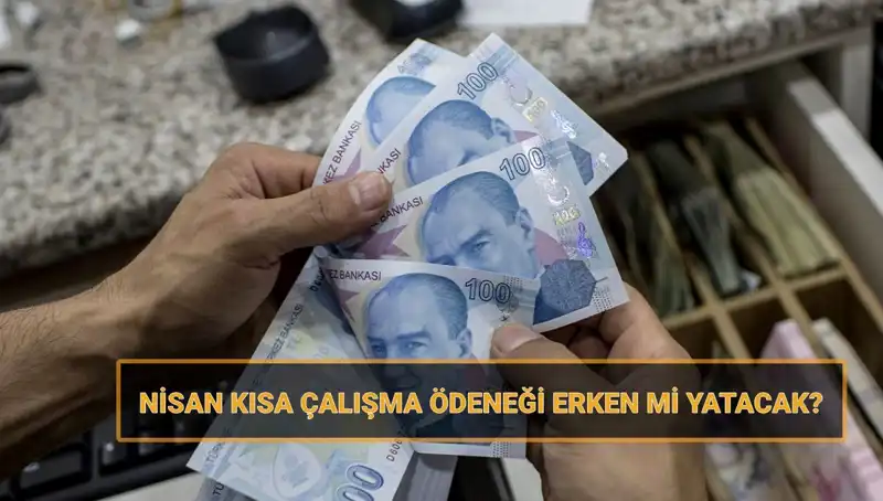 Kısa Çalışma Ödeneği Bayram Öncesi Erken Yatar mı? Tüm Detaylar Burada!