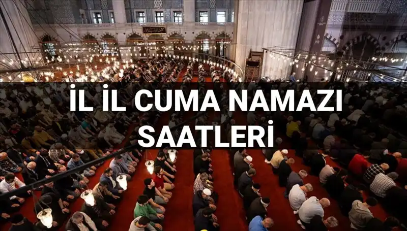 Cuma Namazı Vakitleri: 11 Temmuz’da Cuma Namazı Saat Kaçta Kılınacak?
