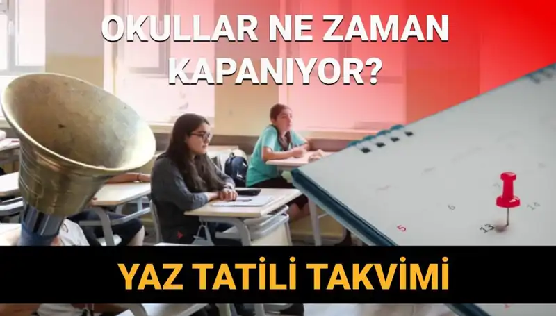 2024-2025 Yaz Tatili: Okullar Ne Zaman Kapanıyor, Kısaltılacak mı?
